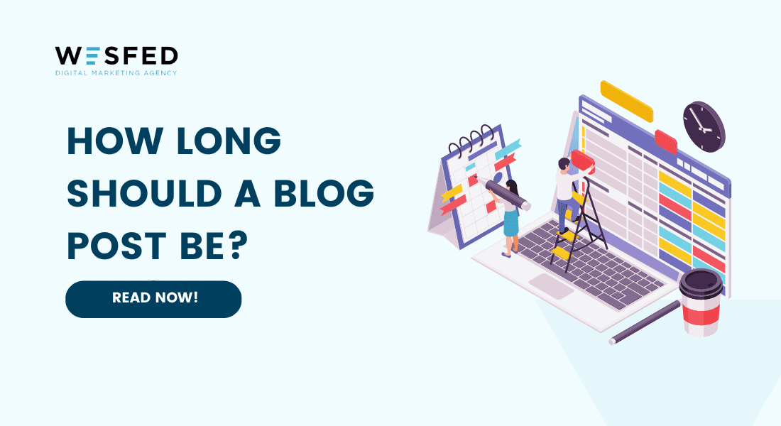 How Long Should A Blog Post Be?
