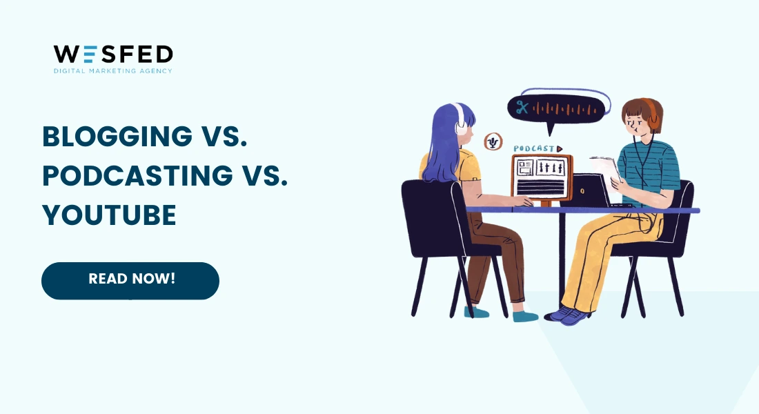 Blog vs Podcast vs YouTube: The Right Platform for Your Content