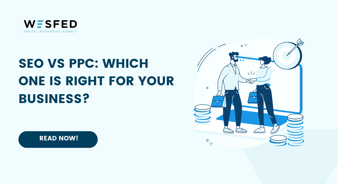 SEO vs PPC: Which One Is Right for Your Business?