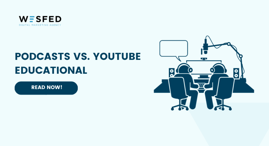 Podcasts vs. YouTube Educational