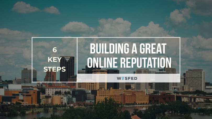 6 Tips On How To Improve Online Reputation