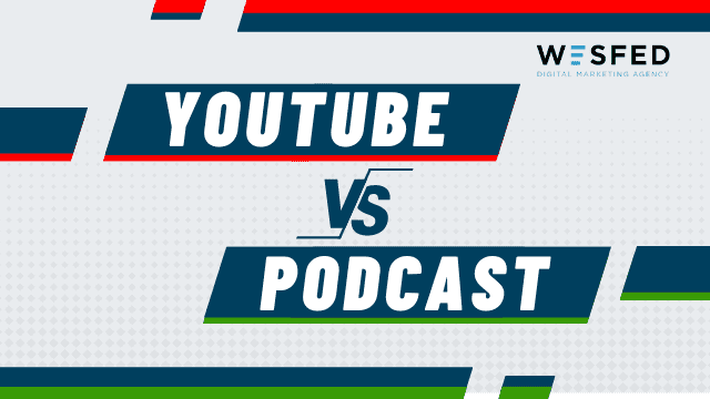 Graphic comparing "YouTube vs. Podcast" with a digital marketing agency logo in the corner.