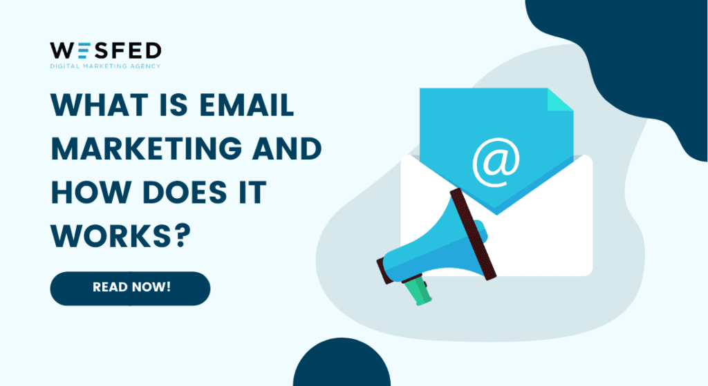 What is email marketing and how does it works by WESFED