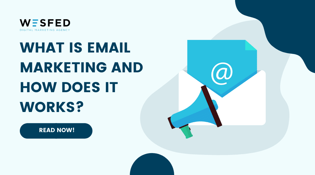 What Is Email Marketing and How Does It Work?