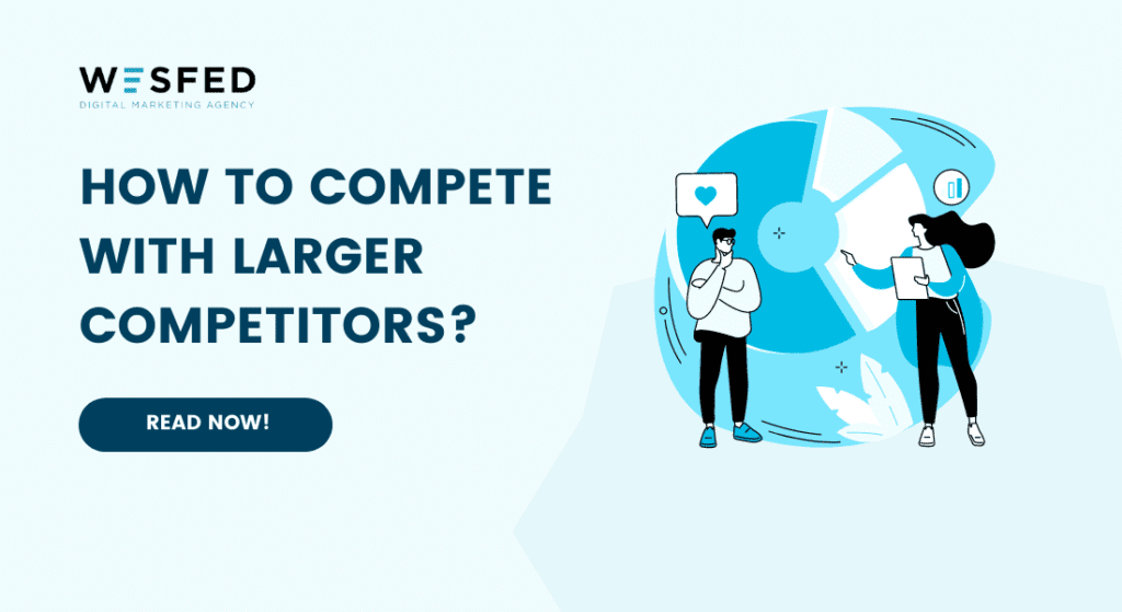 how to compete With Larger Competitors WESFED