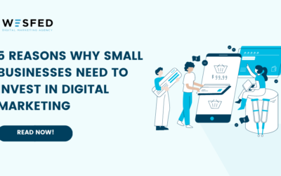 5 Reasons Why Small Businesses Need to Invest in Digital Marketing