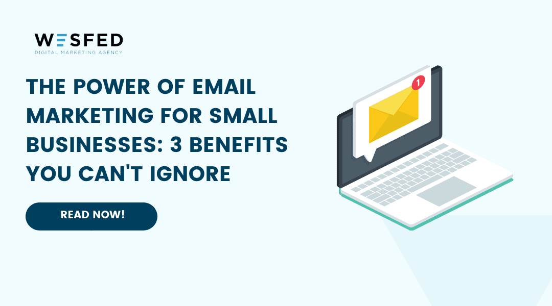The Power of Email Marketing for Small Businesses